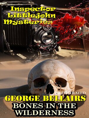 cover image of Bones in the Wilderness. Inspector Littlejohn Mysteries. Illustrated